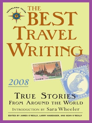 The Best Travel Writing 2008: True Stories from Around the World