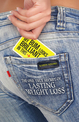 My Bum Looks Brilliant In This