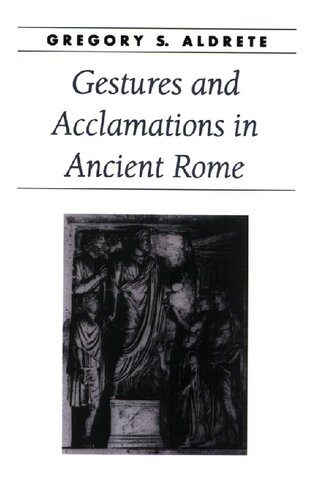 Gestures and Acclamations in Ancient Rome