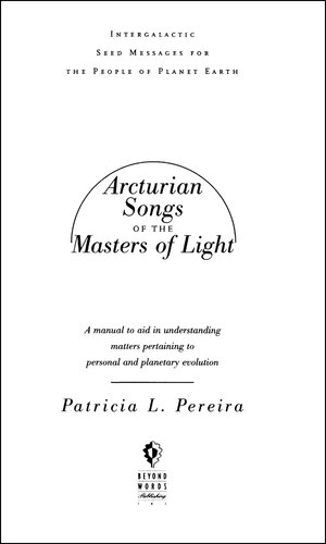 Arcturian Songs of the Masters of Light