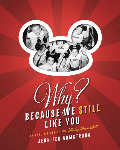 Why? Because We Still Like You: An Oral History of the Mickey Mouse Club
