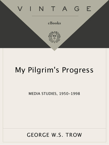 My Pilgrim's Progress: Media Studies, 1950-1998