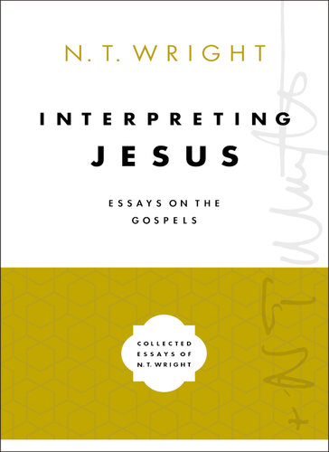 Interpreting Jesus: Essays on the Gospels
