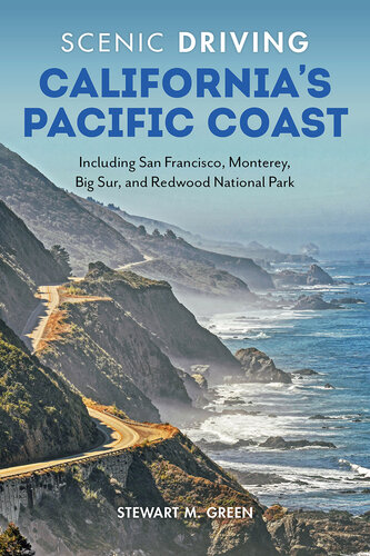 California's Pacific Coast: Including San Francisco, Monterey, Big Sur, and Redwood National Park