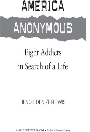 America Anonymous: Eight Addicts in Search of a Life
