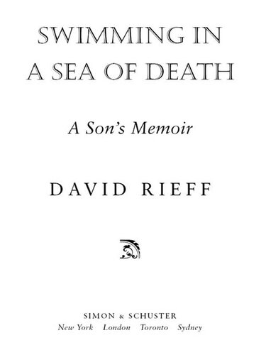 Swimming in a Sea of Death: A Son's Memoir