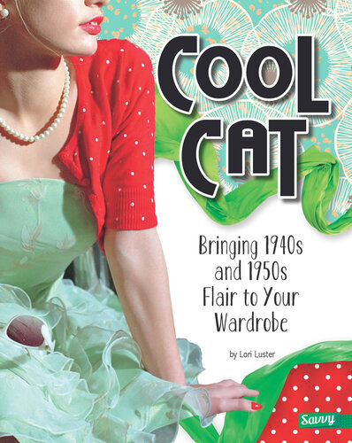 Cool Cat: Bringing 1940s and 1950s Flair to Your Wardrobe
