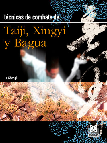 Técnicas de combate: Taiji, Xingyi y Bagua