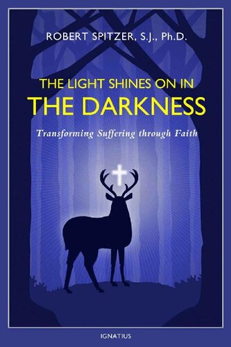 The Light Shines on in the Darkness: Transforming Suffering through Faith