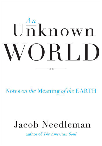 An Unknown World: Notes on the Meaning of the Earth
