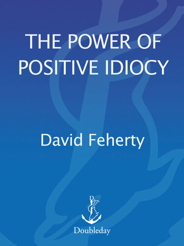 The Power of Positive Idiocy