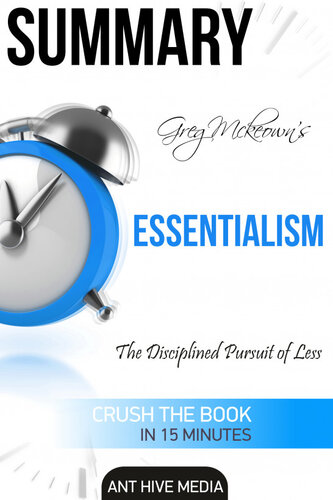 Greg Mckeown's Essentialism: The Disciplined Pursuit of Less / Summary