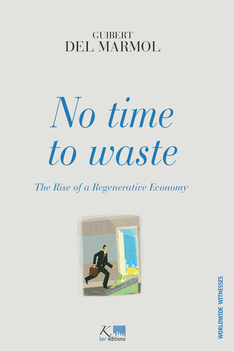 No Time to Waste: The Rise of a Regenerative Economy