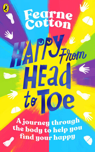 Happy From Head to Toe: A journey through the body to help you find your happy