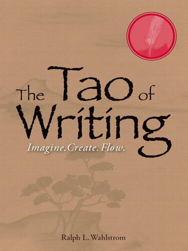 The Tao Of Writing: Imagine. Create. Flow.
