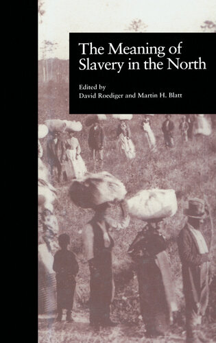 The Meaning of Slavery in the North