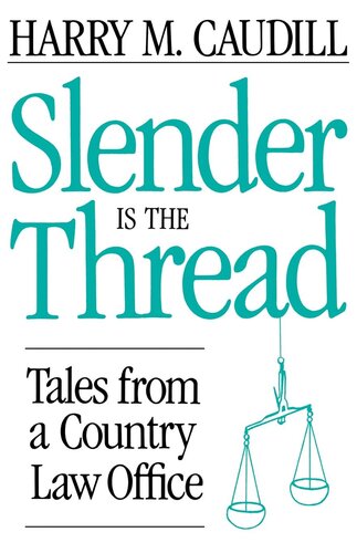 Slender Is the Thread: Tales from a Country Law Office