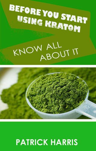 Before You Start Using Kratom--Know All About It