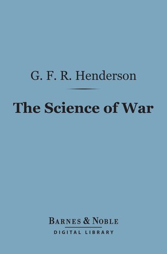 The Science of War: A Collection of Essays and Lectures 1891-1903