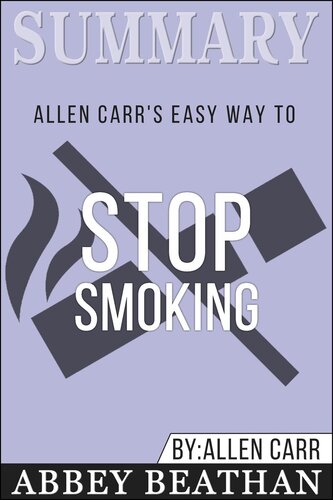 Summary of Allen Carr's Easy Way To Stop Smoking by Allen Carr