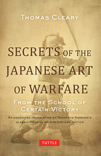 Secrets of the Japanese Art of Warfare: From the School of Certain Victory