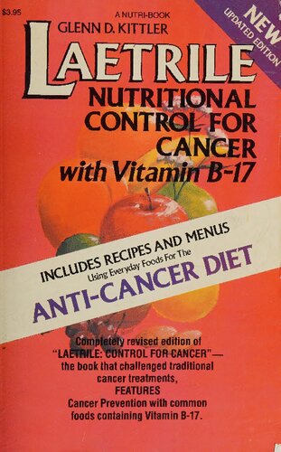 Laetrile : nutritional control for cancer with vitamin B-17