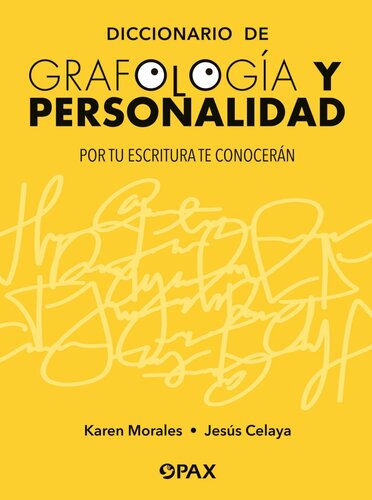 Diccionario de grafología y personalidad: Por tu escritura te conocerán
