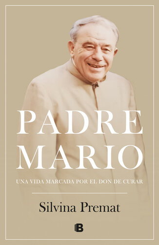 Padre Mario: Una vida marcada por el don de curar
