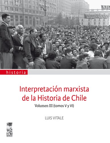 Interpretación marxista de la Historia de Chile, Volumen III (tomos V y VI)