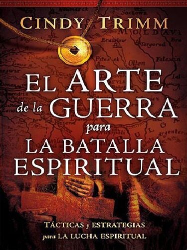 El Arte de la guerra para la batalla espiritual: Tácticas y estrategias para la lucha espiritual