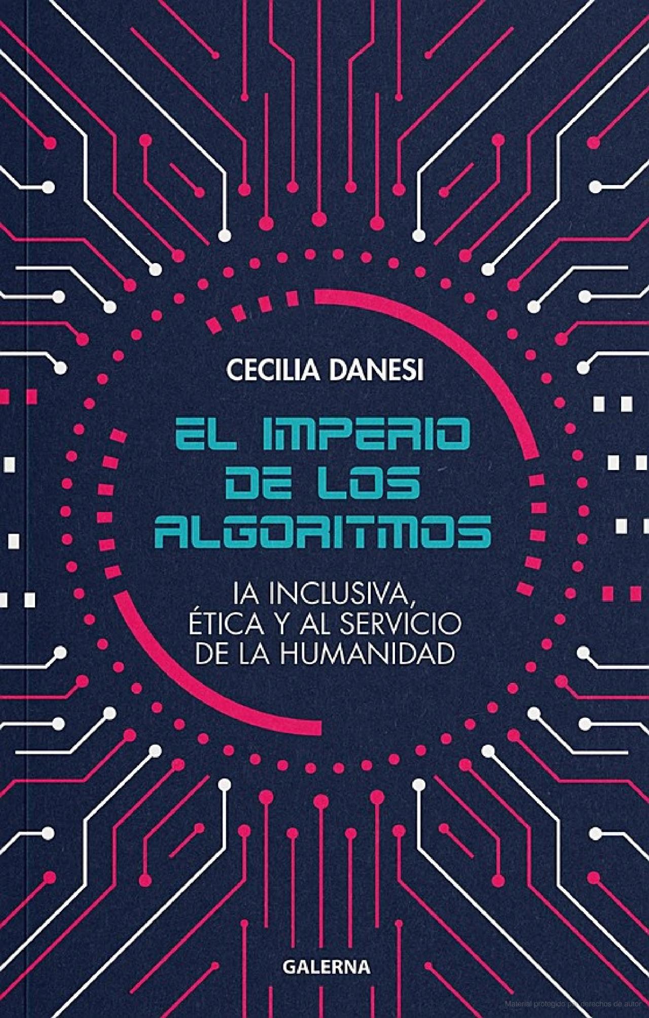 El imperio de los algoritmos: IA inclusiva, ética y al servicio de la humanidad