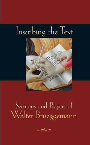 Inscribing the Text: Sermons and Prayers of Walter Brueggemann