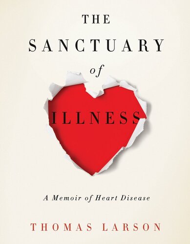 The Sanctuary of Illness: A Memoir of Heart Disease