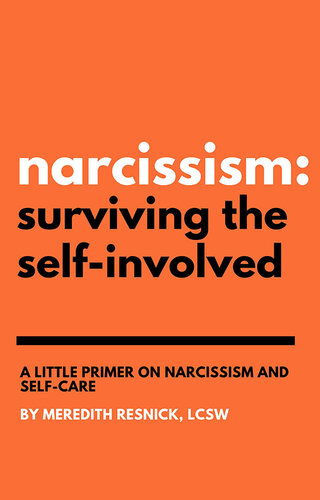 Narcissism: Surviving the Self-Involved: a Little Primer on Narcissism and Self-Care