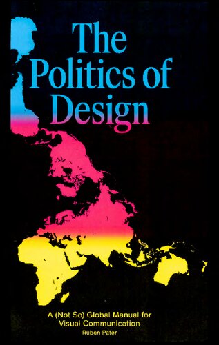 The Politics of Design: A (Not So) Global Design Manual for Visual Communication