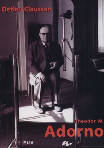Theodor W. Adorno. Uno de los últimos genios