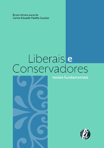 Liberais e conservadores: textos fundamentais