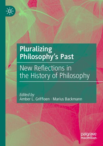 Pluralizing Philosophy’s Past: New Reflections in the History of Philosophy