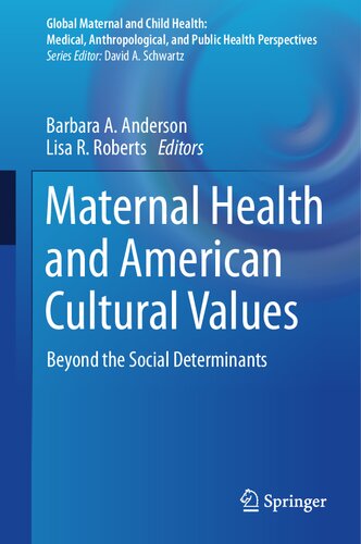 Maternal Health and American Cultural Values: Beyond the Social Determinants