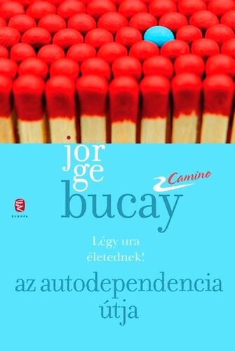 Az autodependencia útja [Camino 1.]