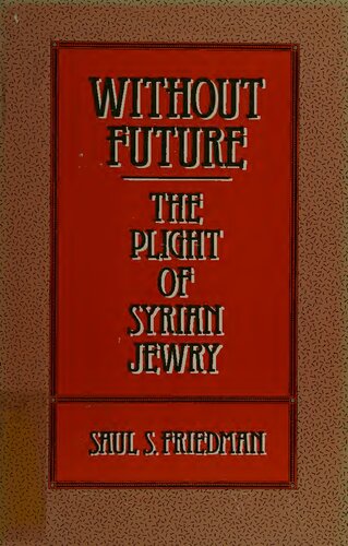 Without Future: The Plight of Syrian Jewry