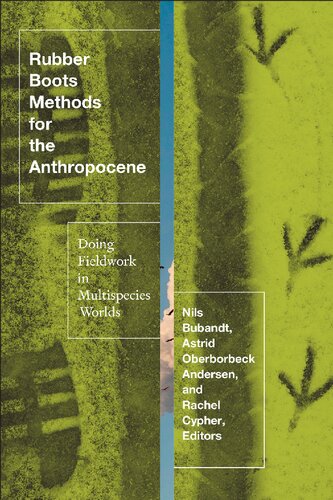 Rubber Boots Methods for the Anthropocene: Doing Fieldwork in Multispecies Worlds