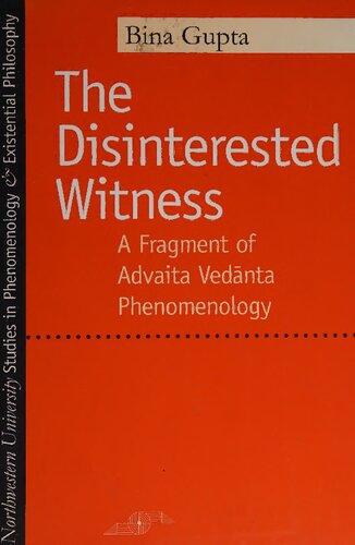 The Disinterested Witness: A Fragment of Advaita Vedanta Phenomenology