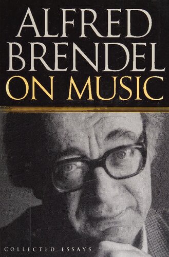 Alfred Brendel on Music: Collected Essays
