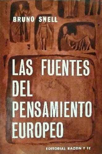 Las fuentes del pensamiento europeo: estudios sobre el descubrimiento de los valores espirituales de Occidente en la antigua Grecia