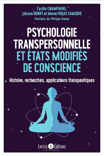 Psychologie transpersonnelle et états modifiés de conscience : Histoire, Recherches, Applications Thérapeutiques