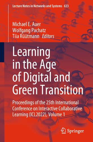 Learning in the Age of Digital and Green Transition: Proceedings of the 25th International Conference on Interactive Collaborative Learning (ICL2022), Volume 1