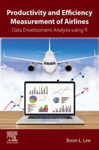Productivity and Efficiency Measurement of Airlines: Data Envelopment Analysis using R