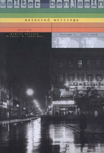 Walter Benjamin: Selected Writings, Volume 1: 1913-1926
