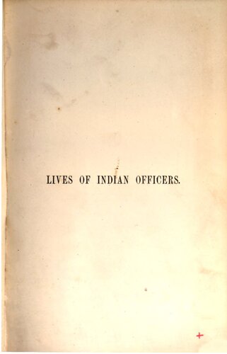 Lives of Indian Officers, Illustrative of the History of the Civil and Military Services of India